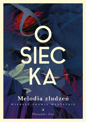 Melodia złudzeń. Wiersze prawie wszystkie. Tom 3 – ebook