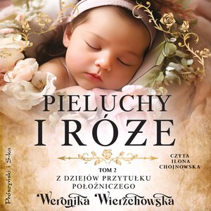 Pieluchy i róże – audiobook