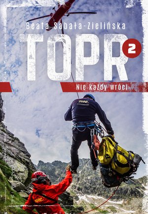 TOPR 2. Nie każdy wróci – ebook