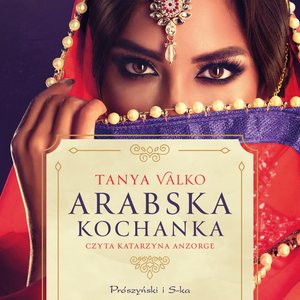 Arabska saga: Arabska kochanka – audiobook