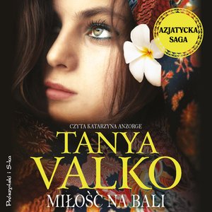 Azjatycka saga: Miłość na Bali – audiobook