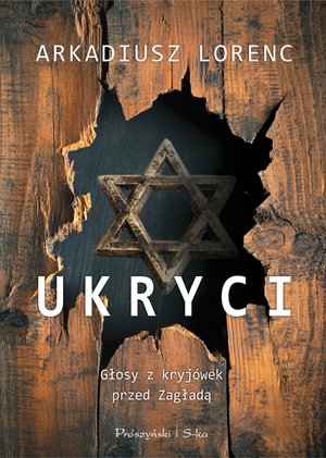 Ukryci. Głosy z kryjówek przed Zagładą – ebook