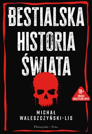 Dokument, literatura faktu, reportaże, biografie: Bestialska historia świata – ebook