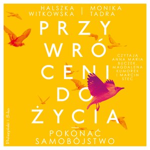 Przywróceni do życia. Pokonać samobójstwo – audiobook
