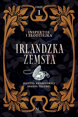 Inspektor i złodziejka. Irlandzka zemsta Tom I, Część I – ebook