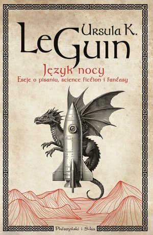 Język nocy. Eseje o pisaniu, science fiction i fantasy – ebook