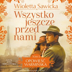 Wszystko jeszcze przed nami – audiobook