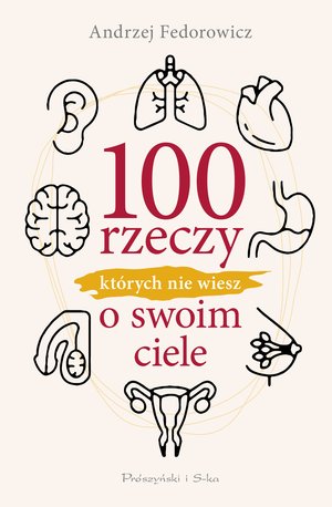 100 rzeczy, których nie wiesz o swoim ciele – ebook