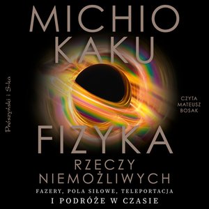 Fizyka rzeczy niemożliwych – audiobook