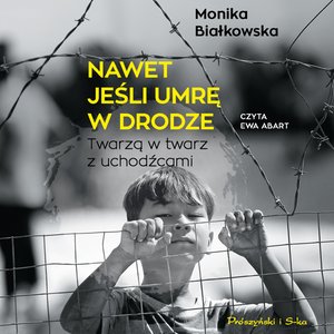 Nawet jeśli umrę w drodze – audiobook
