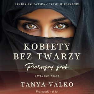 Biografie i autobiografie: Kobiety bez twarzy. Pierwszy szok – audiobook