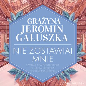 Nie zostawiaj mnie – audiobook