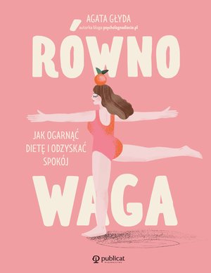 Równowaga. Jak ogarnąć dietę i odzyskać spokój – ebook