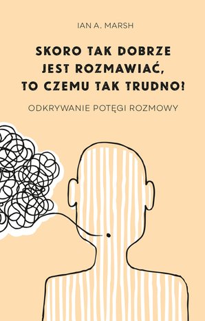 Skoro tak dobrze jest rozmawiać, to czemu tak trudno? – ebook