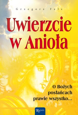 Uwierzcie w Anioła – ebook