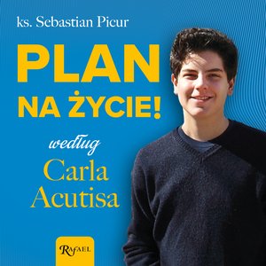 Plan na życie według Carla Acutisa – audiobook