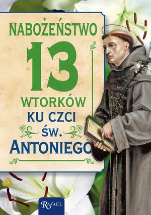 Nabożeństwo 13 wtorków ku czci św. Antoniego – ebook