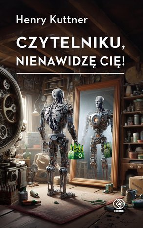 Czytelniku, nienawidzę cię! – ebook