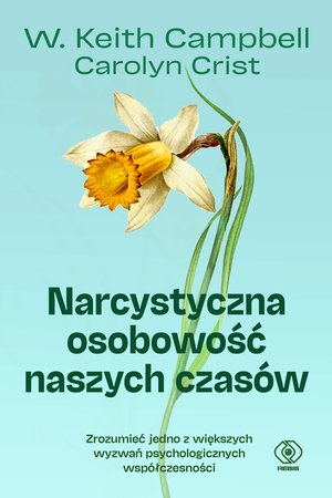 Narcystyczna osobowość naszych czasów – ebook