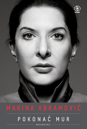 Marina Abramović. Pokonać mur. Wspomnienia – ebook
