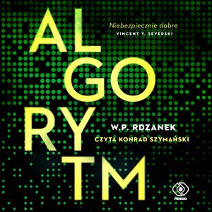 AI-gent. Mroczne kody 1: Algorytm – audiobook