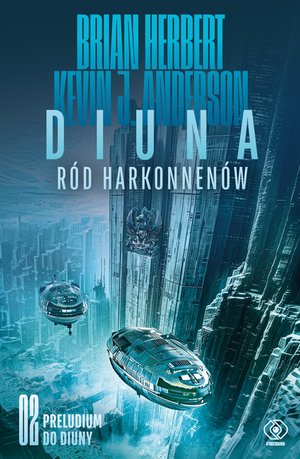 Preludium do Diuny 2: Diuna. Ród Harkonnenów – ebook