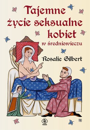 Tajemne życie seksualne kobiet w średniowieczu – ebook