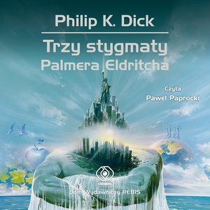 Trzy stygmaty Palmera Eldritcha – audiobook