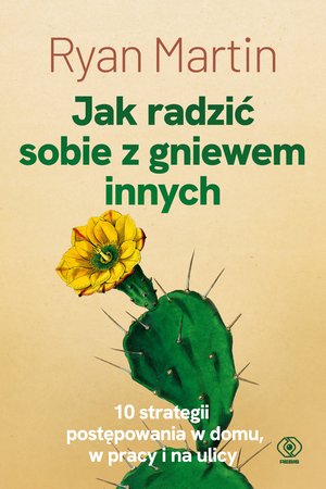 Jak radzić sobie z gniewem innych – ebook