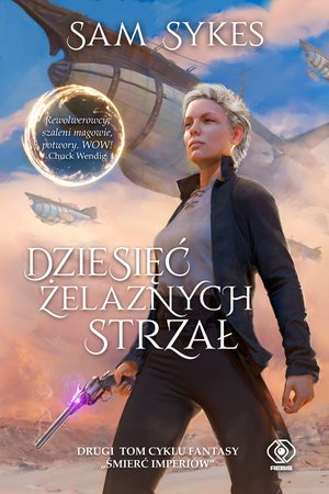 Śmierć imperiów Tom 2: Dziesięć Żelaznych Strzał – ebook