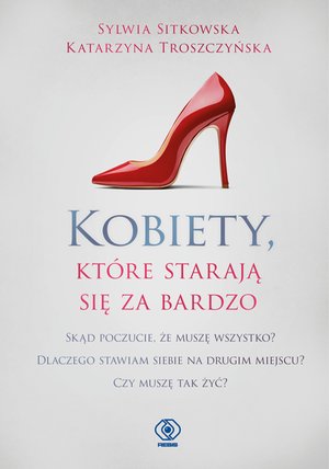 Kobiety, które starają się za bardzo – ebook