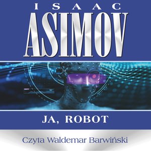 Roboty 1: Ja, robot – audiobook