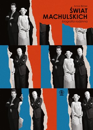 Świat Machulskich. Biografia rodzinna – ebook