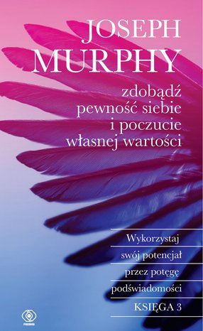 Zdobądź pewność siebie i poczucie własnej wartości – ebook