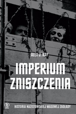 Imperium zniszczenia. Historia nazistowskiej masowej zagłady – ebook