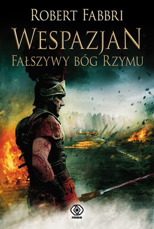 Wespazjan 3: Wespazjan. Fałszywy Bóg Rzymu – ebook