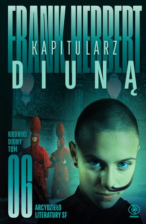 Kroniki Diuny 6: Kapitularz Diuną – ebook
