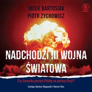 Nadchodzi III wojna światowa – audiobook
