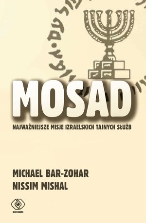 Mosad: najważniejsze misje izraelskich tajnych służb – ebook