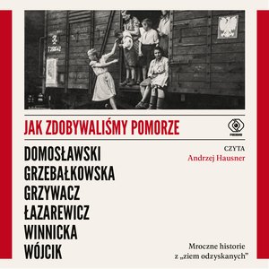 Jak zdobywaliśmy Pomorze – audiobook