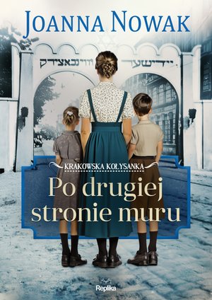 Krakowska kołysanka 2: Po drugiej stronie muru. Krakowska kołysanka, tom 2 – ebook