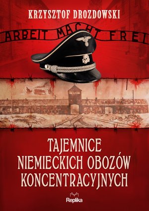 Dokument, literatura faktu, reportaże, biografie: Tajemnice niemieckich obozów koncentracyjnych – ebook