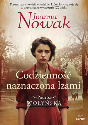 Podróż wołyńska 4: Codzienność naznaczona łzami. Podróż wołyńska tom 4 – ebook