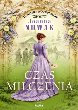 Dziedzictwo popiołów 2: Czas milczenia. Dziedzictwo popiołów, tom 2 – ebook