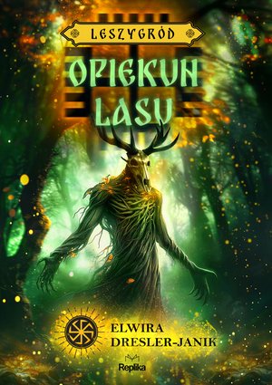 Leszygród 3: Opiekun lasu. Leszygród, tom 3 (barwione brzegi) – ebook