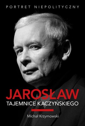 Jarosław. Tajemnice Kaczyńskiego – ebook