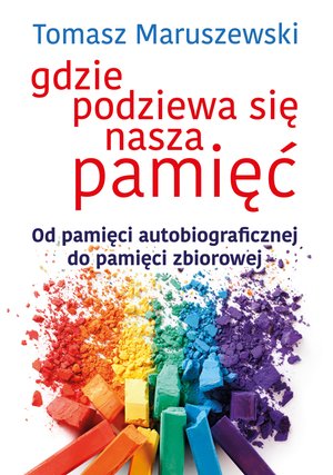 Gdzie podziewa się nasza pamięć – ebook