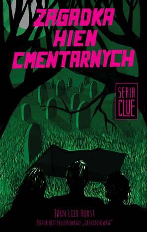 CLUE Tom 4: Zagadka hien cmentarnych – ebook