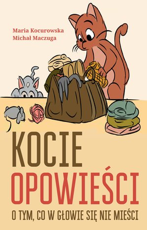 Kocie opowieści o tym, co w głowie się nie mieści / Кицині оповідки дітворі — про те, що не вкладається в голові – ebook