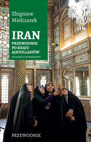 Iran. Przewodnik po kraju ajatollahów – ebook